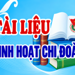 TÀI LIỆU SINH HOẠT CHI ĐOÀN THÁNG 10/2026